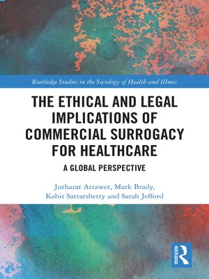 cover image of The Ethical and Legal Implications of Commercial Surrogacy for Healthcare
